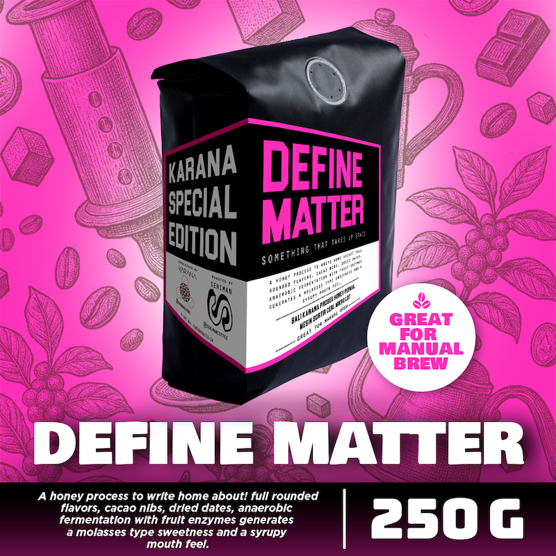 Roasted Beans Karana Special Edition Define Matter